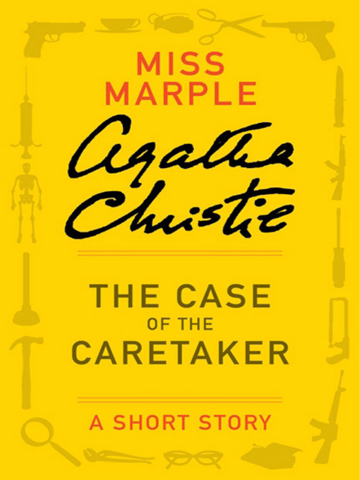 Title details for The Case of the Caretaker by Agatha Christie - Available